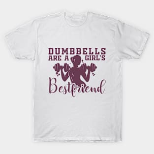 Dumbbells are a Girl's Bestfriend T-Shirt